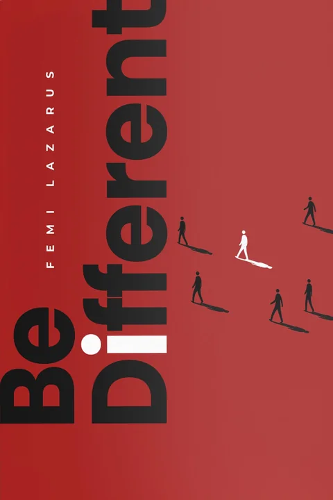 Be Different, by Femi Lazarus. Cover designed by Eikon.